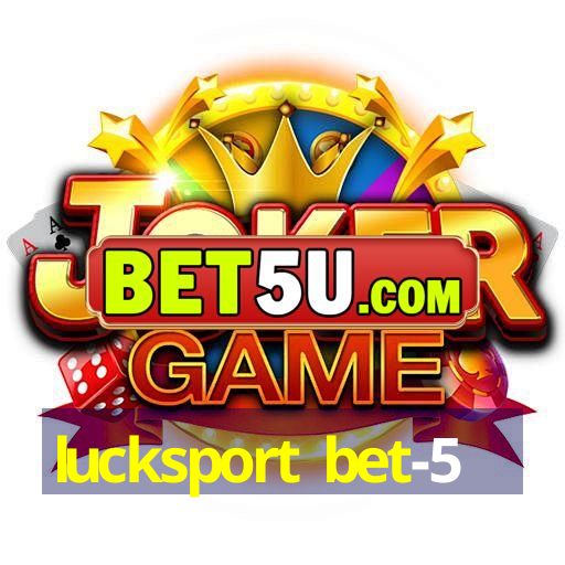 lucksport bet